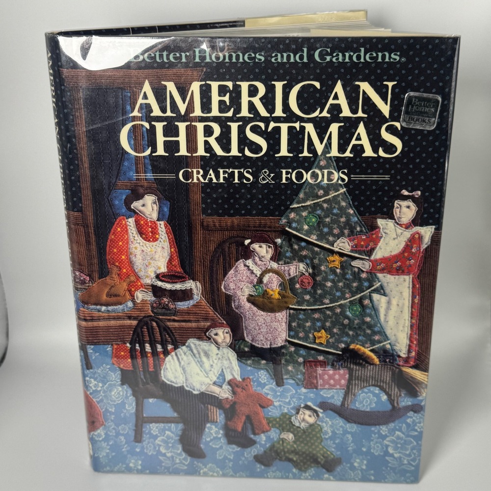 Better Homes and Gardens American Christmas Crafts & Foods 1984 Hardcover Book